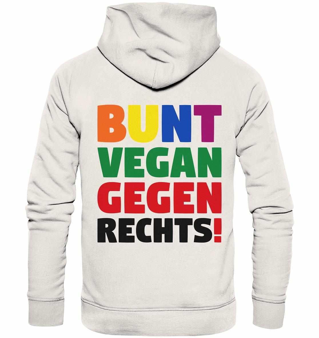 Vegan und Bio Hoodie: BUNT, VEGAN und GEGEN RECHTS! Weißer Hoodie mit buntem Text, inspiriert von Toleranz und Tierschutz, aus Bio-Baumwolle und recycelten Materialien.