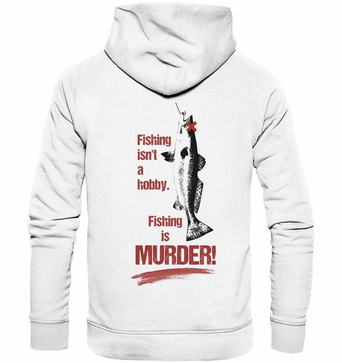 Vegan und Bio Hoodie: Fishing is MURDER!, mit Fisch und rotem Textaufdruck, aus nachhaltigen Materialien, betont Tierrechte und Umweltschutz.