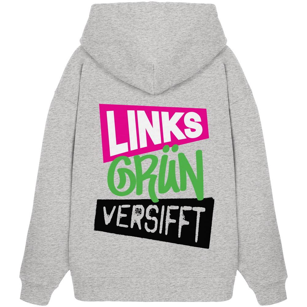 Vegan und Bio Oversized Hoodie mit dem Slogan Wir sind Links Grün versifft!, aus 100% Bio-Baumwolle, modisch oversized geschnitten, von RUDE REBEL.