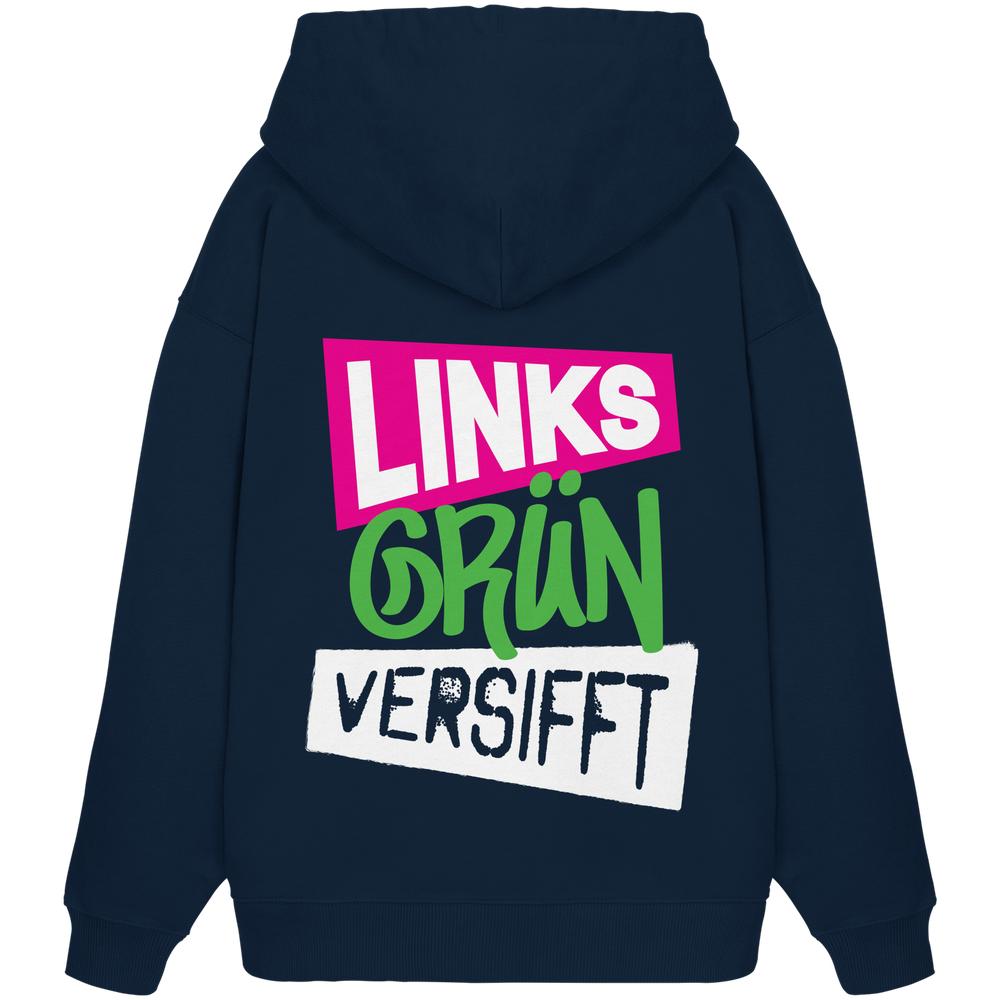 Vegan und Bio Oversized Hoodie: Wir sind Links Grün versifft! aus 100% Bio-Baumwolle, mit Kängurutasche und Kapuze, rebellisches Design für nachhaltige Mode.
