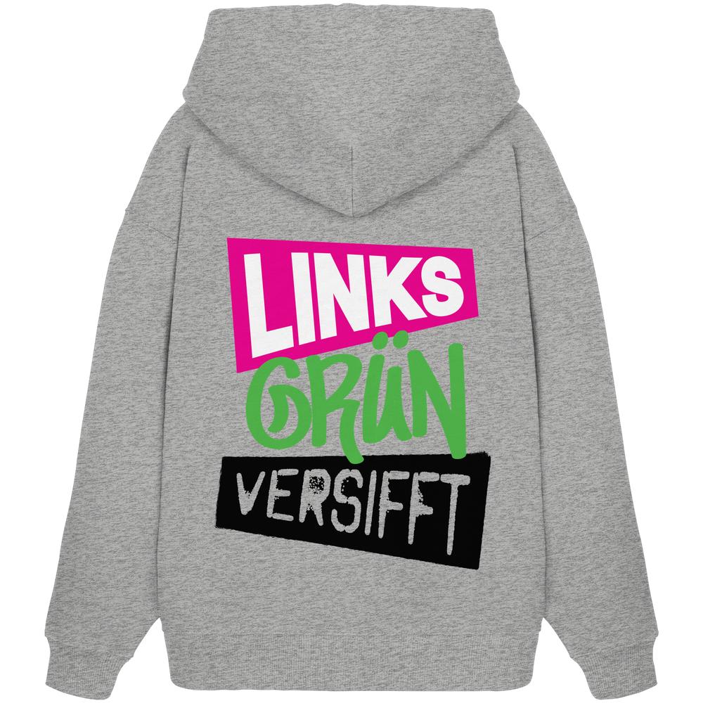 Vegan und Bio Oversized Hoodie mit Kapuze, Aufschrift Links Grün versifft, aus 100% Bio-Baumwolle, designed von RUDE REBEL für nachhaltige Mode mit politischen Statements.