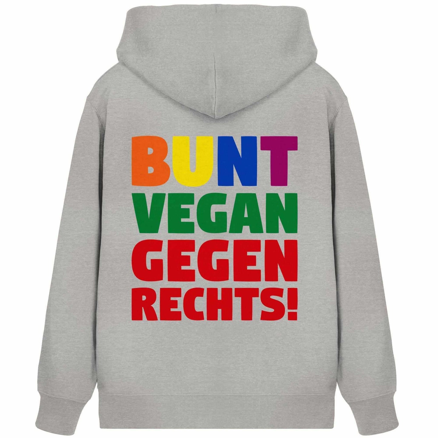 Vegan und Bio Zipper Hoodie: BUNT, VEGAN und GEGEN RECHTS! Grauer Hoodie mit regenbogenfarbenem Schriftzug, inspiriert von Toleranz und Nächstenliebe, mit Kängurutasche und Metallreißverschluss.