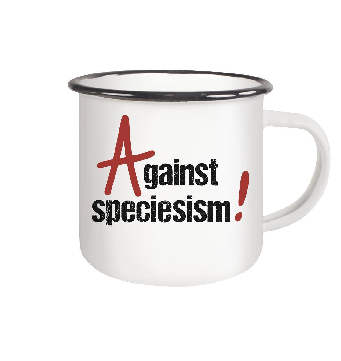 Emaille-Tasse mit schwarzem Rand, rotem und schwarzem Text „Vegan und Öko Emaille Tasse: Against speciesism!“, verkörpert vegane und umweltfreundliche Prinzipien.