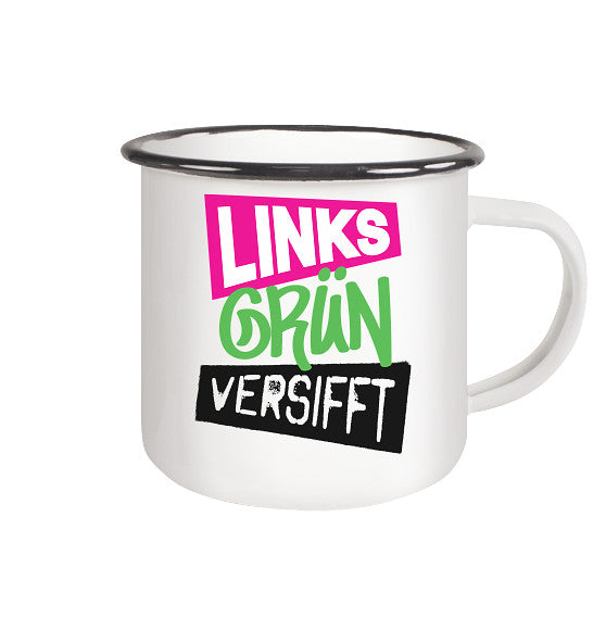 Emaille-Tasse mit schwarzem Rand und dem Text „Vegan und Öko: Wir sind Links Grün versifft“. Weiße, glänzende Oberfläche, ca. 300 ml Fassungsvermögen.