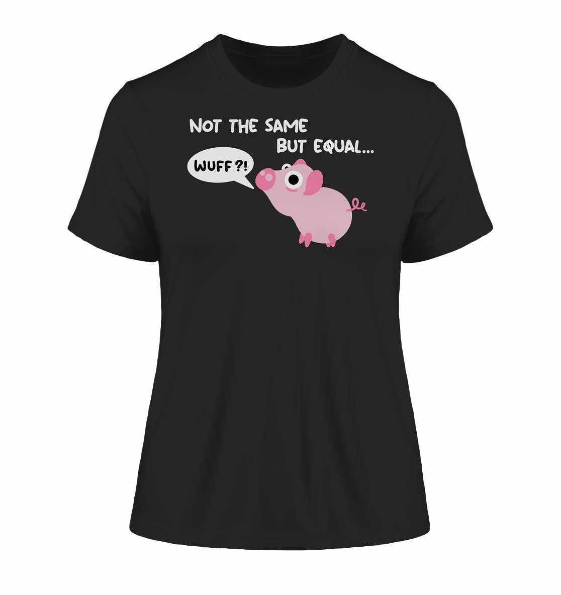 Vegan und Bio Ladies Shirt: Not the Same but Equal... mit Cartoon-Schwein und Sprechblase, aus 100 % Bio-Baumwolle. Nachhaltige Mode von RUDE REBEL.