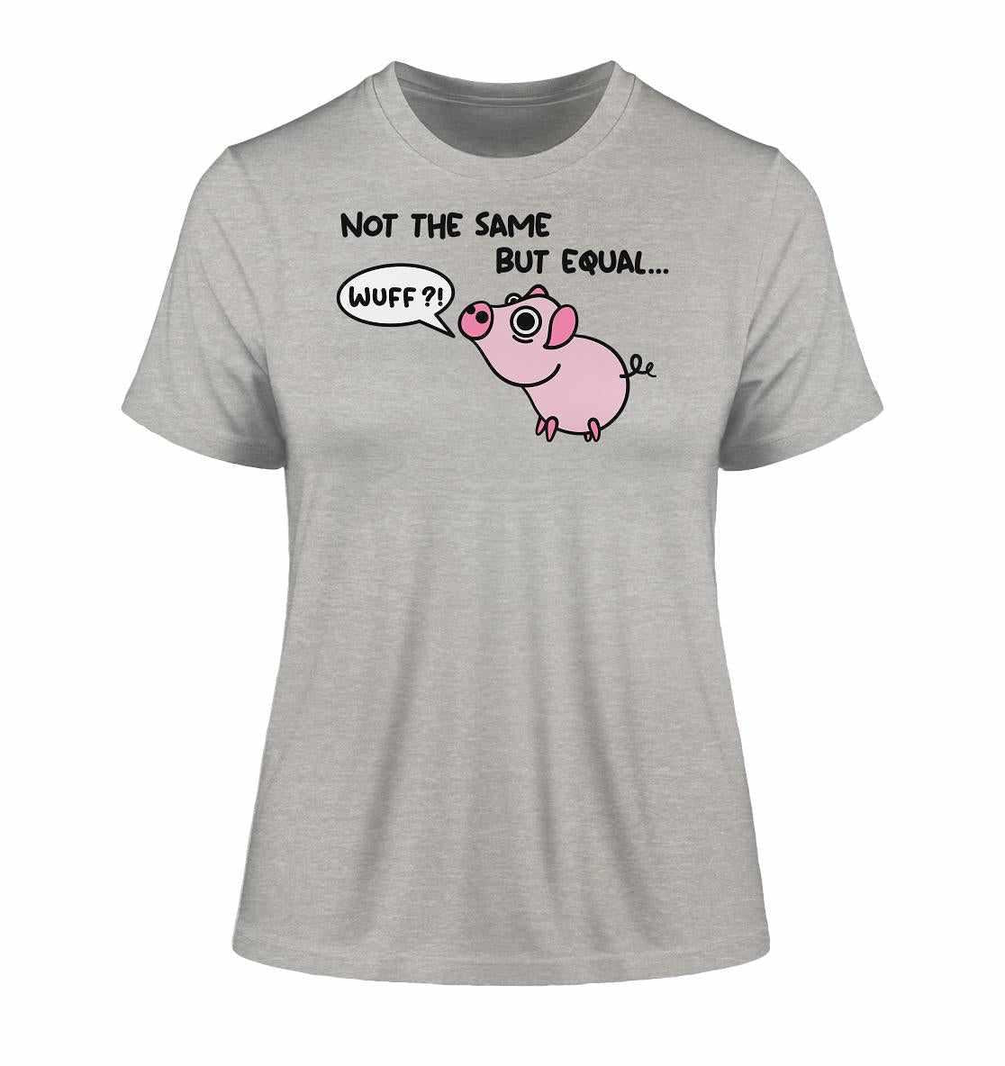 T-Shirt mit Cartoon-Schwein, das Hundelaute übt. Vegan und Bio Ladies Shirt: Not the Same but Equal aus 100% Bio-Baumwolle.