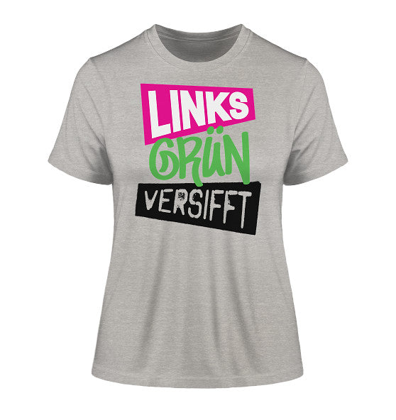 Vegan und Bio Ladies Shirt: Wir sind Links Grün versifft! Graues T-Shirt mit Schriftzug aus 100% Bio-Baumwolle, umweltfreundlich und rebellisch gestaltet.