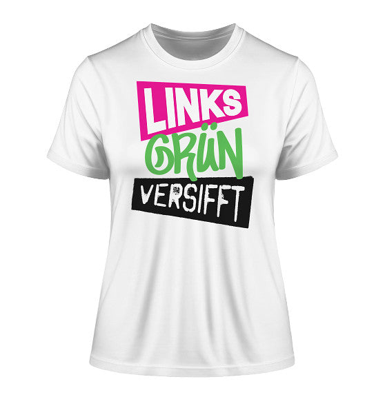 Vegan und Bio Ladies Shirt mit dem Slogan Wir sind Links Grün versifft! in bunten Buchstaben, aus 100% Bio-Baumwolle von RUDE REBEL.