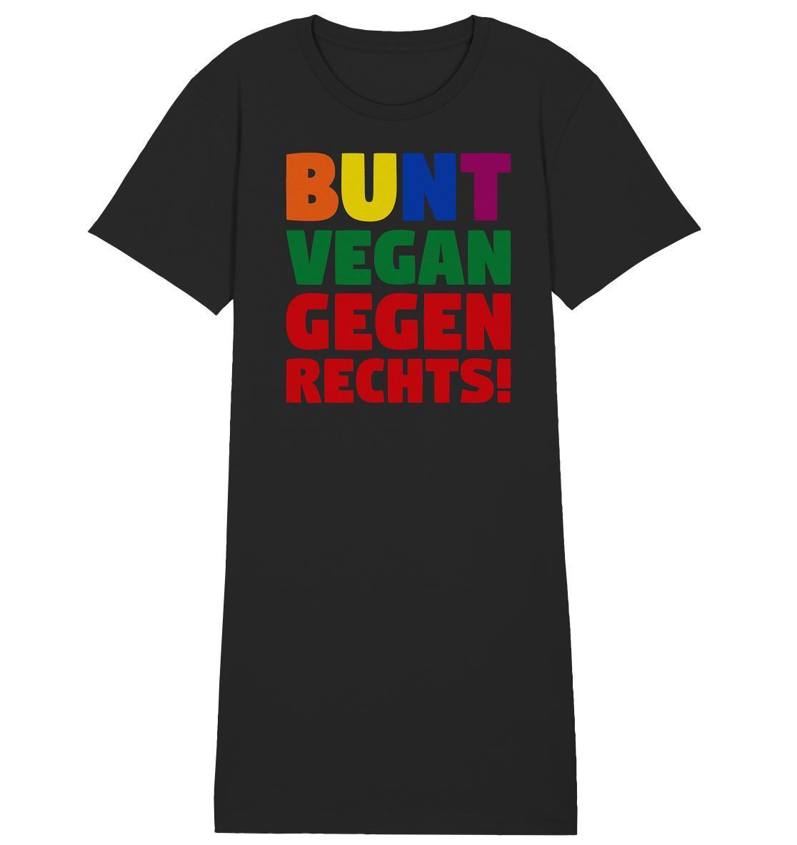 Vegan und Bio Shirt Kleid: BUNT, VEGAN und GEGEN RECHTS! Schwarzes Shirtkleid mit Regenbogenaufdruck, aus Bio-Baumwolle und Recyclingmaterialien, inspiriert von einer Anti-Rechts-Demo.