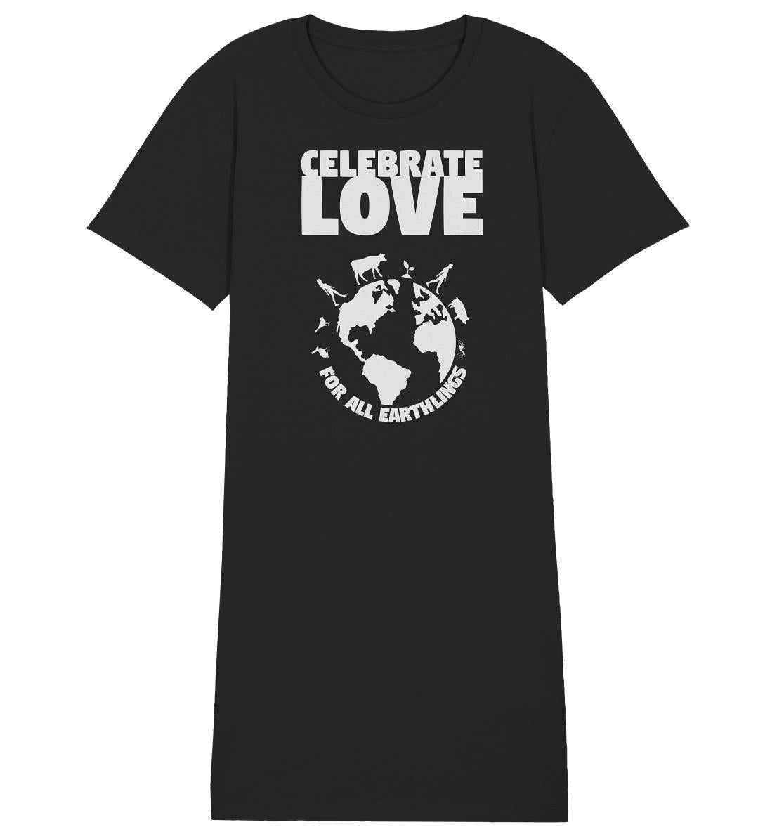 Vegan und Bio Shirt Kleid: Celebrate Love For All Earthlings, schwarzes Shirtkleid mit weißem Text, fördert Veganismus und Naturschutz, hergestellt aus Bio-Baumwolle.