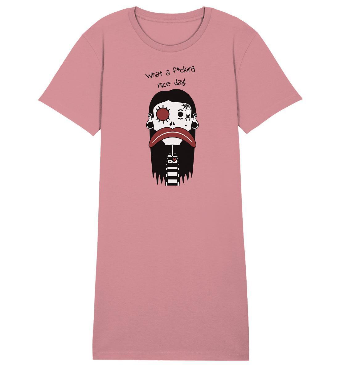 Vegan und Bio Shirt Kleid mit Cartoon-Figur und What a f*cking nice day!-Aufschrift, gefertigt aus Bio-Baumwolle, ideal für miese Tage.