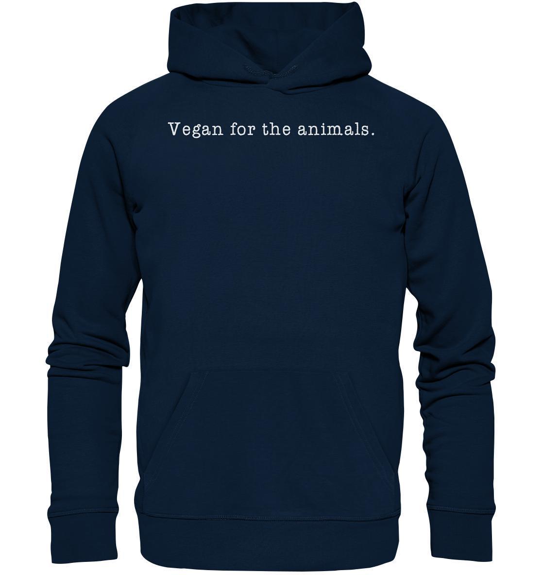 Vegan und Bio Hoodie: Vegan for the animals – minimalistisch, zeigt weißen Text auf blauem Stoff, aus Bio-Baumwolle und recyceltem Material, betont Tierschutz.