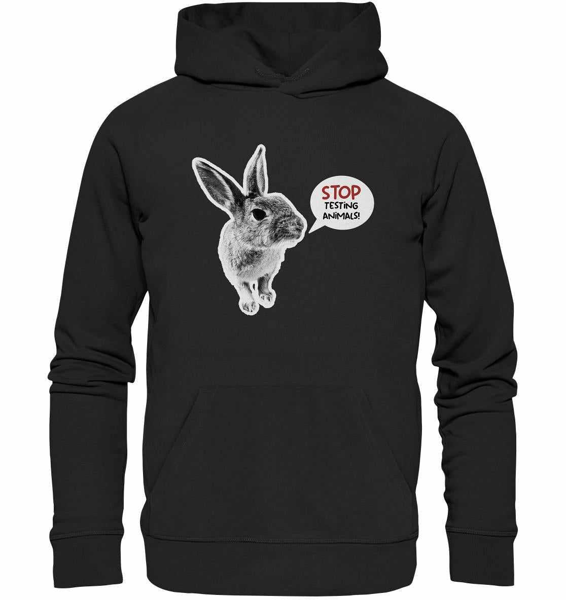 Vegan und Bio Hoodie: Cute Rabbit - Stop Testing Animals! mit Hasenmotiv und Botschaft, hergestellt aus Bio-Baumwolle und Recyclingmaterialien, symbolisiert Tierschutz.