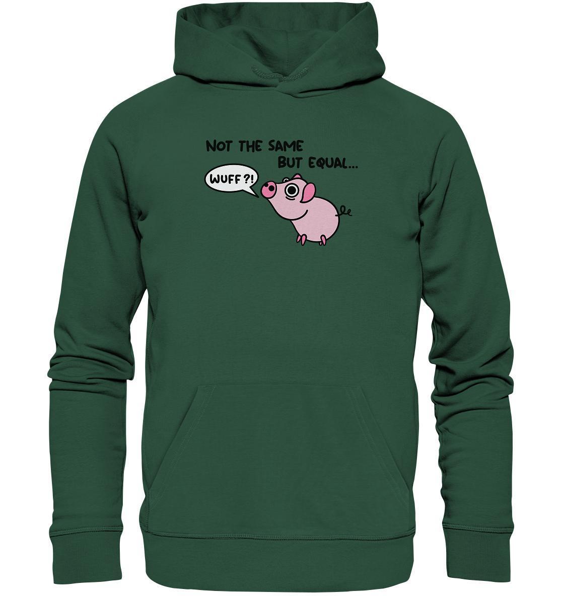 Vegan und Bio Hoodie: Not the Same but Equal... mit Cartoon-Schweinchen, das Hundelaute übt, auf grünem Sweatshirt aus Bio-Baumwolle, Kapuze und Kängurutasche.