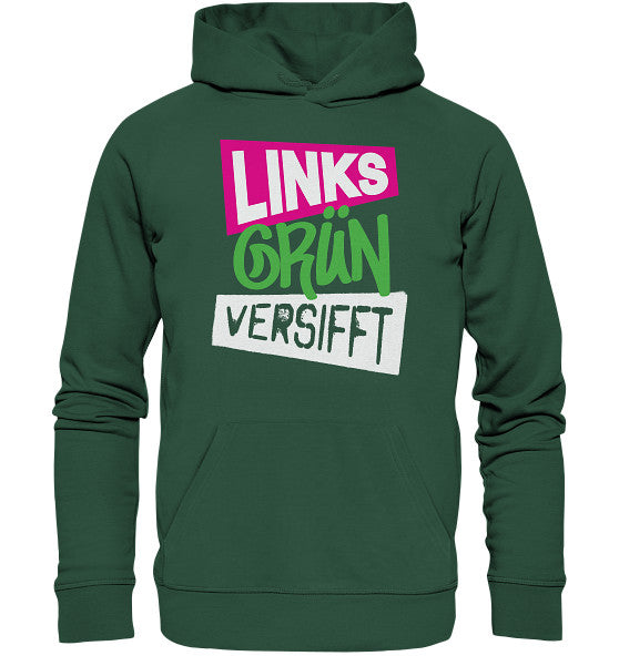 Vegan und Bio Hoodie: Wir sind Links Grün versifft! Grüner Hoodie mit weißem Text, normale Passform, Kapuze, Bio-Baumwolle und recyceltem Polyester.
