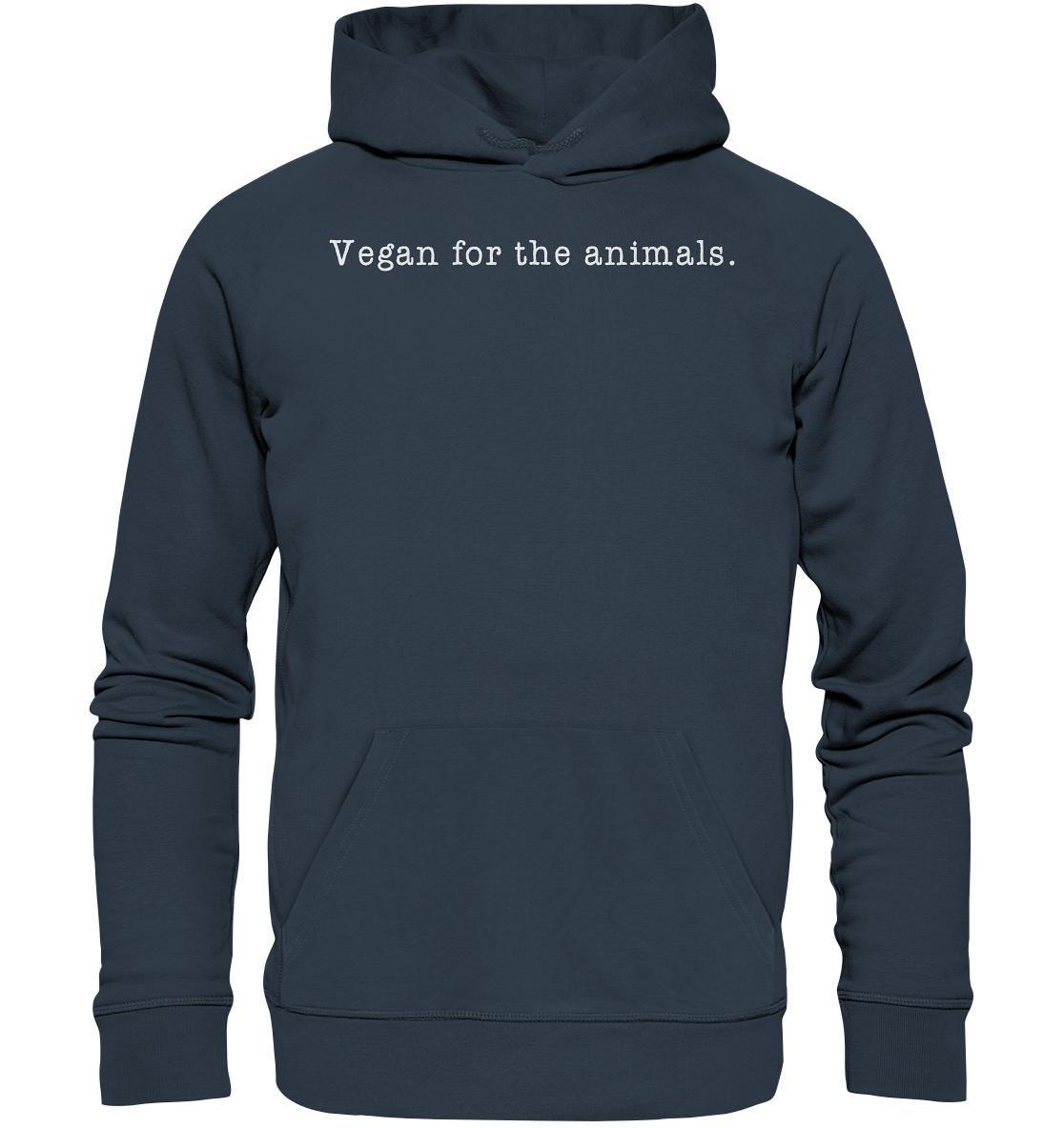 Vegan und Bio Hoodie: Vegan for the animals - minimalistisch, aus Bio-Baumwolle und Recyclingmaterialien, mit Kängurutasche und Kapuze, ideal für umweltbewusste Tierliebhaber.