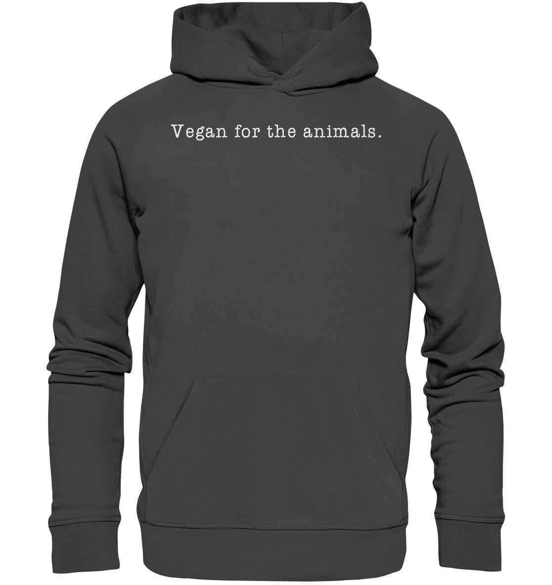 Vegan und Bio Hoodie: Vegan for the animals - minimalistisch, grauer Hoodie mit weißem Text, aus Bio-Baumwolle und recyceltem Polyester, Kapuze und Kängurutasche.