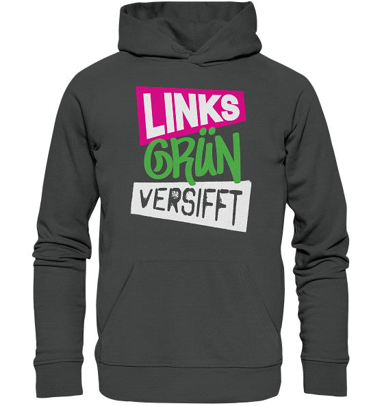 Vegan und Bio Hoodie: Wir sind Links Grün versifft! Grauer Hoodie mit weiß-grünem Text, nachhaltiges Design aus Bio-Baumwolle und recyceltem Polyester, rebellisch und umweltbewusst.