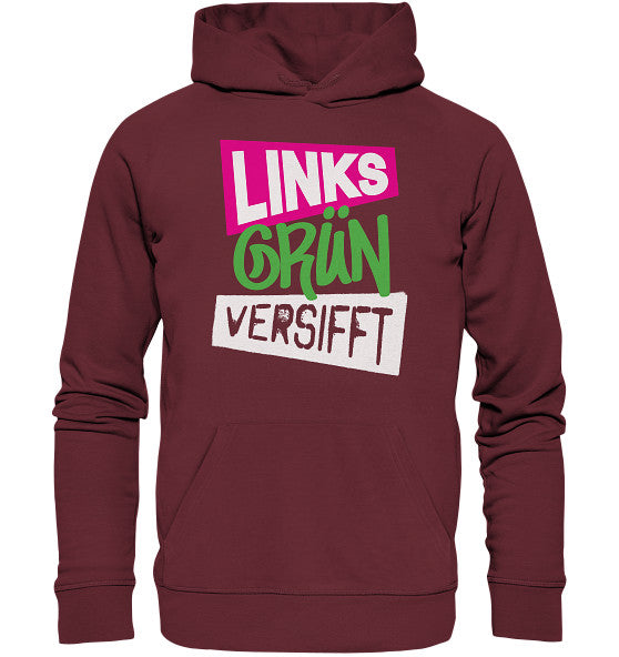 Vegan und Bio Hoodie: Wir sind Links Grün versifft! aus Biobaumwolle und recyceltem Polyester, mit Kängurutasche und Kapuze, rebellisches Design von RUDE REBEL.