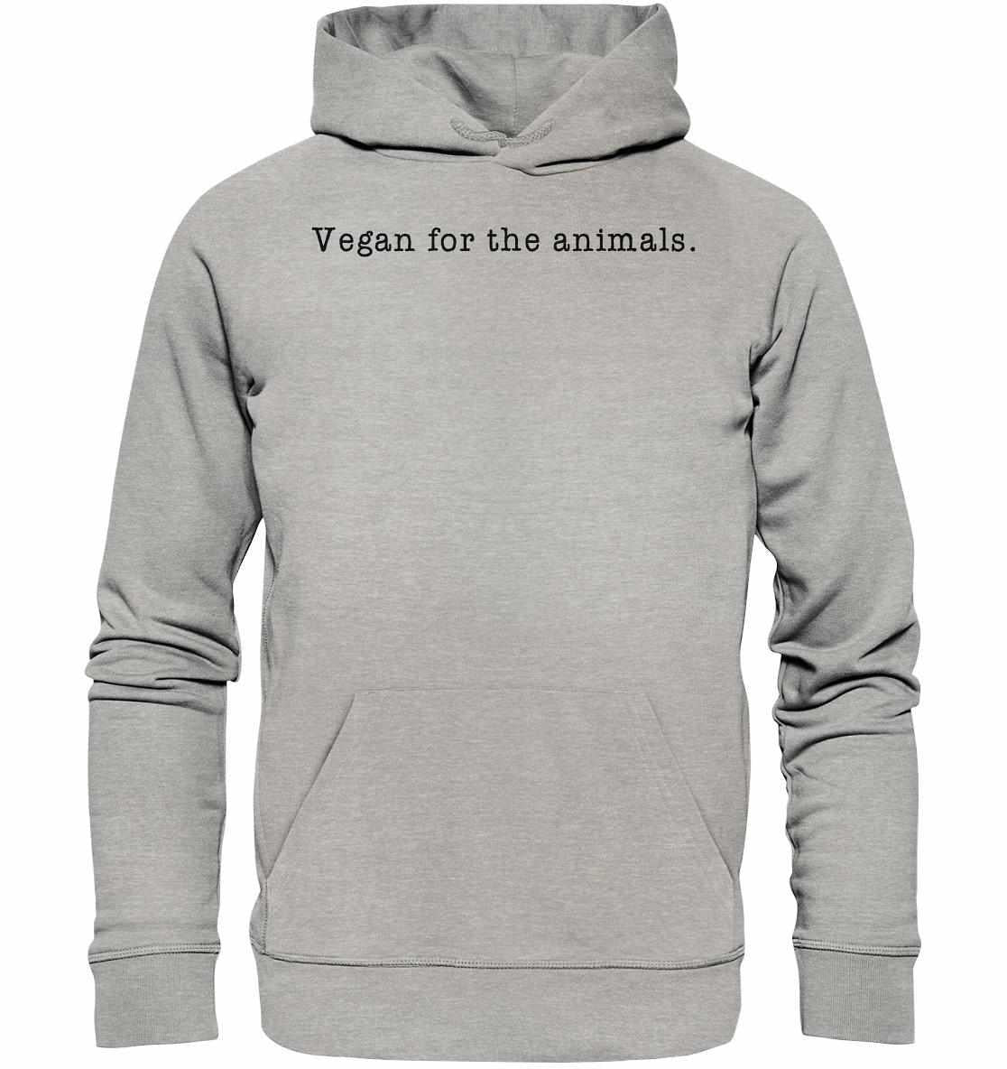 Vegan und Bio Hoodie: Vegan for the animals - minimalistisch, grauer Hoodie mit schwarzem Text, aus Bio-Baumwolle und recyceltem Polyester, mit Kängurutasche und Kapuze.