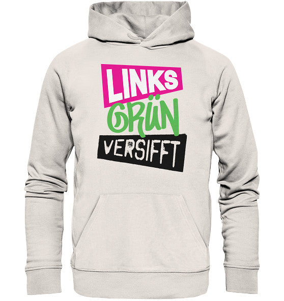 Vegan und Bio Hoodie: Wir sind Links Grün versifft! Weißer Hoodie mit Text, Kapuze, Kängurutasche und Flatlock-Steppnähten, aus Bio-Baumwolle und recyceltem Polyester.
