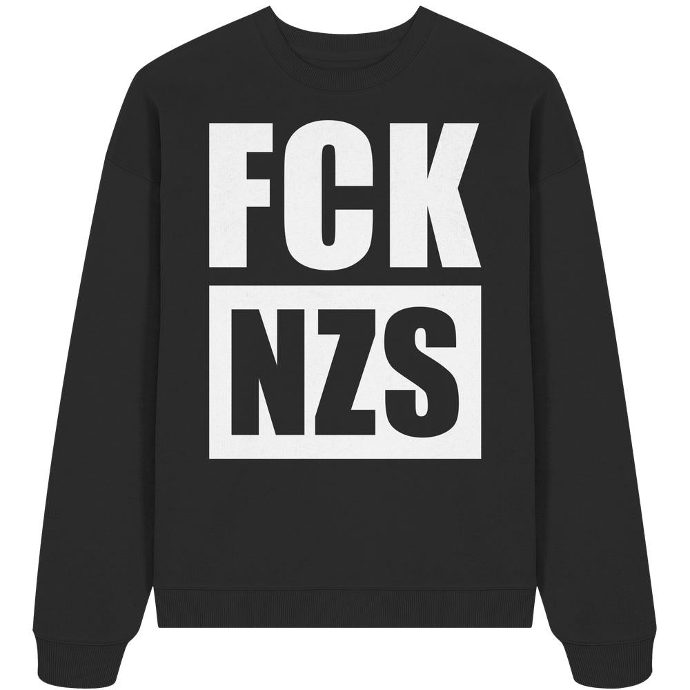 Vegan und Bio Oversized Sweatshirt: FCK NZS – Schwarzes Sweatshirt mit weißem FCK NZS-Slogan, aus 100% Bio-Baumwolle, rebellisches Design für nachhaltige Statements.