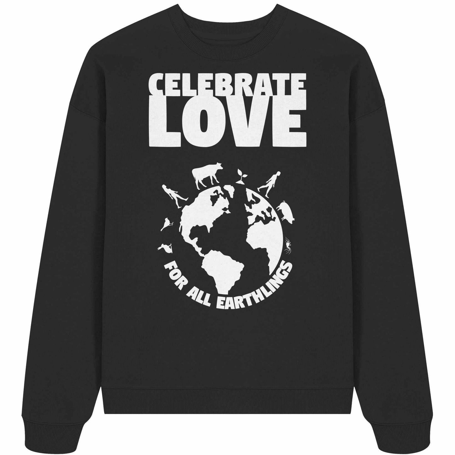 Vegan und Bio Oversized Sweatshirt mit weißem Text und Globusmotiv, feiert Liebe und Gleichheit, ideal für umweltbewusste und rebellische Mode von RUDE REBEL.