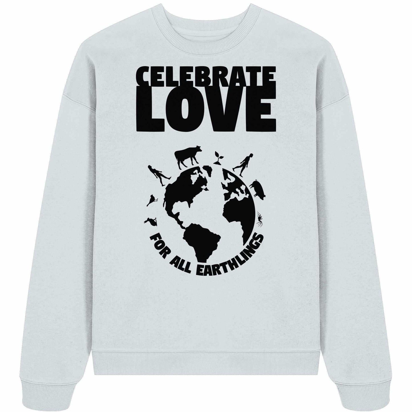 Vegan und Bio Oversized Sweatshirt: Celebrate Love For All Earthlings mit grafischem Design, das Veganismus und Gleichheit durch Tiersilhouetten und Weltkarte thematisiert.