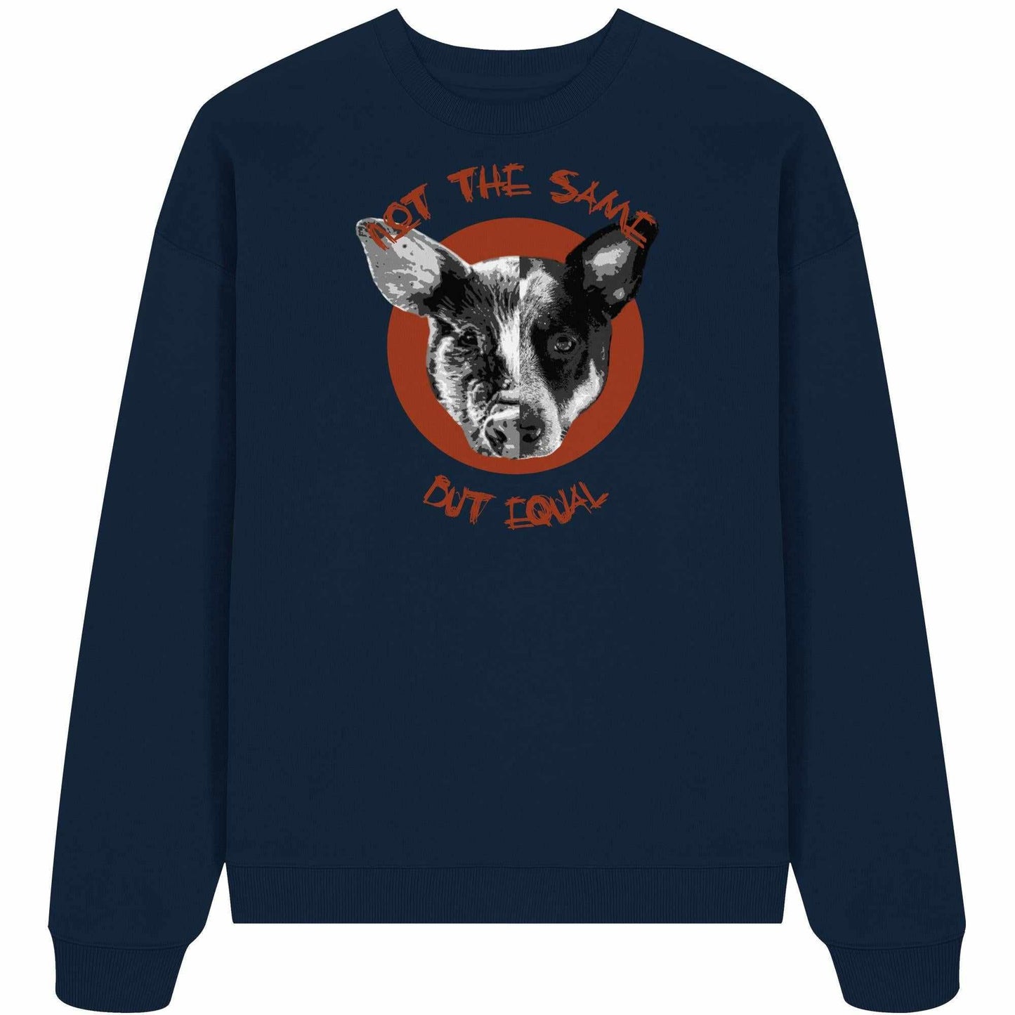 Vegan und Bio Oversized Sweatshirt: Pig - Dog “Not the same but equal” mit Hund-Motiv, aus 100% Bio-Baumwolle, thematisiert Tierrechte und Veganismus.