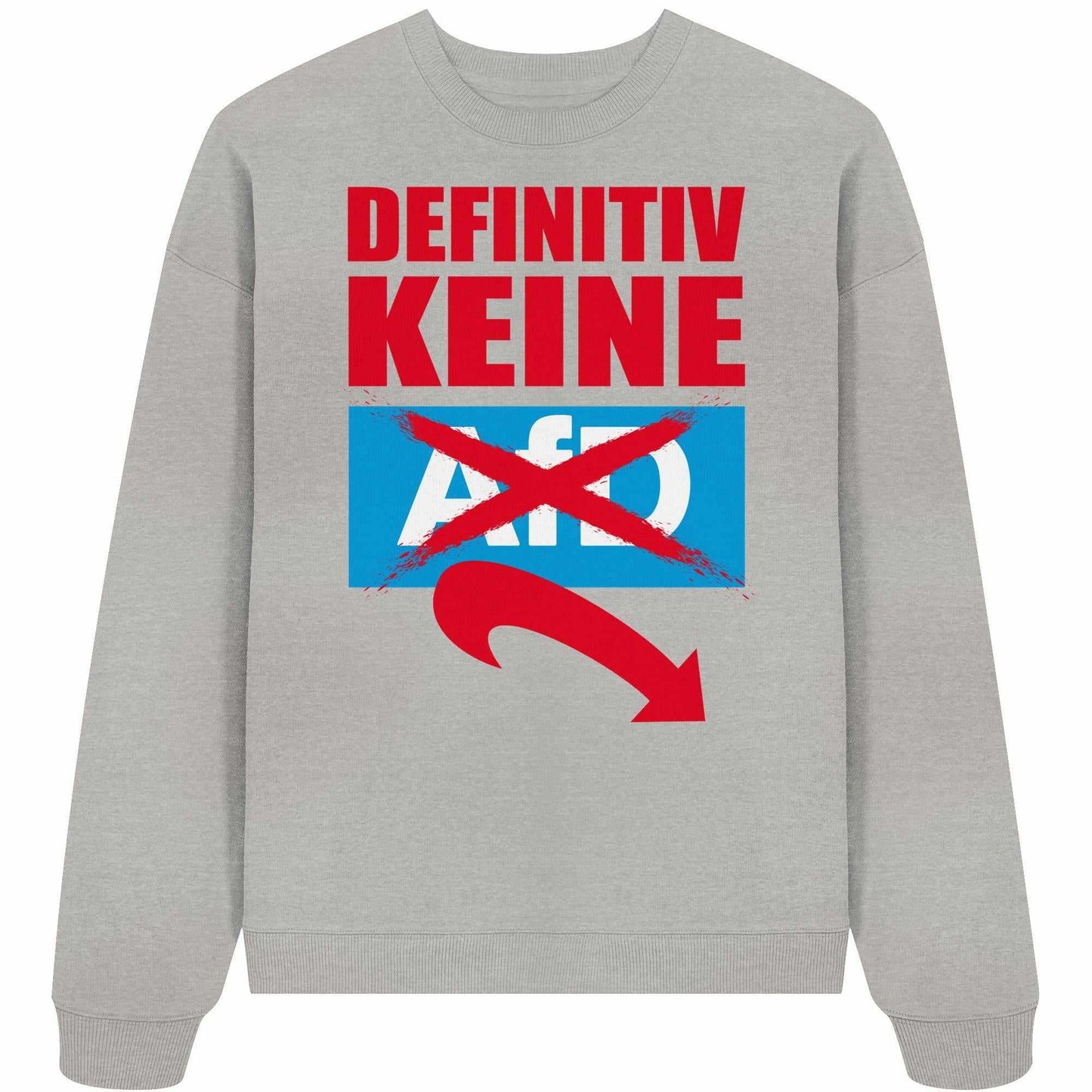 Graues Sweatshirt mit rotem und blauem Text, thematisch gegen rechte Politik, aus 100% Bio-Baumwolle, oversized Fit, von RUDE REBEL.