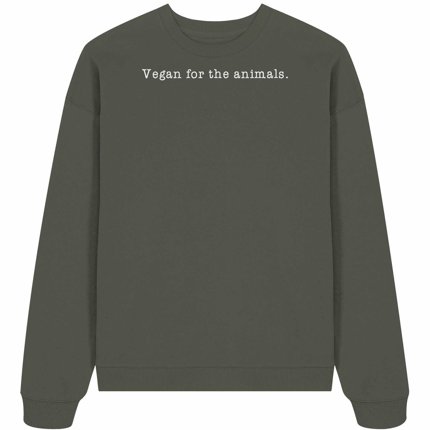 Vegan und Bio Oversized Sweatshirt mit weißem Text Vegan for the animals. aus 100% Bio-Baumwolle, minimalistisches Design, rebellisch und nachhaltig von RUDE REBEL.