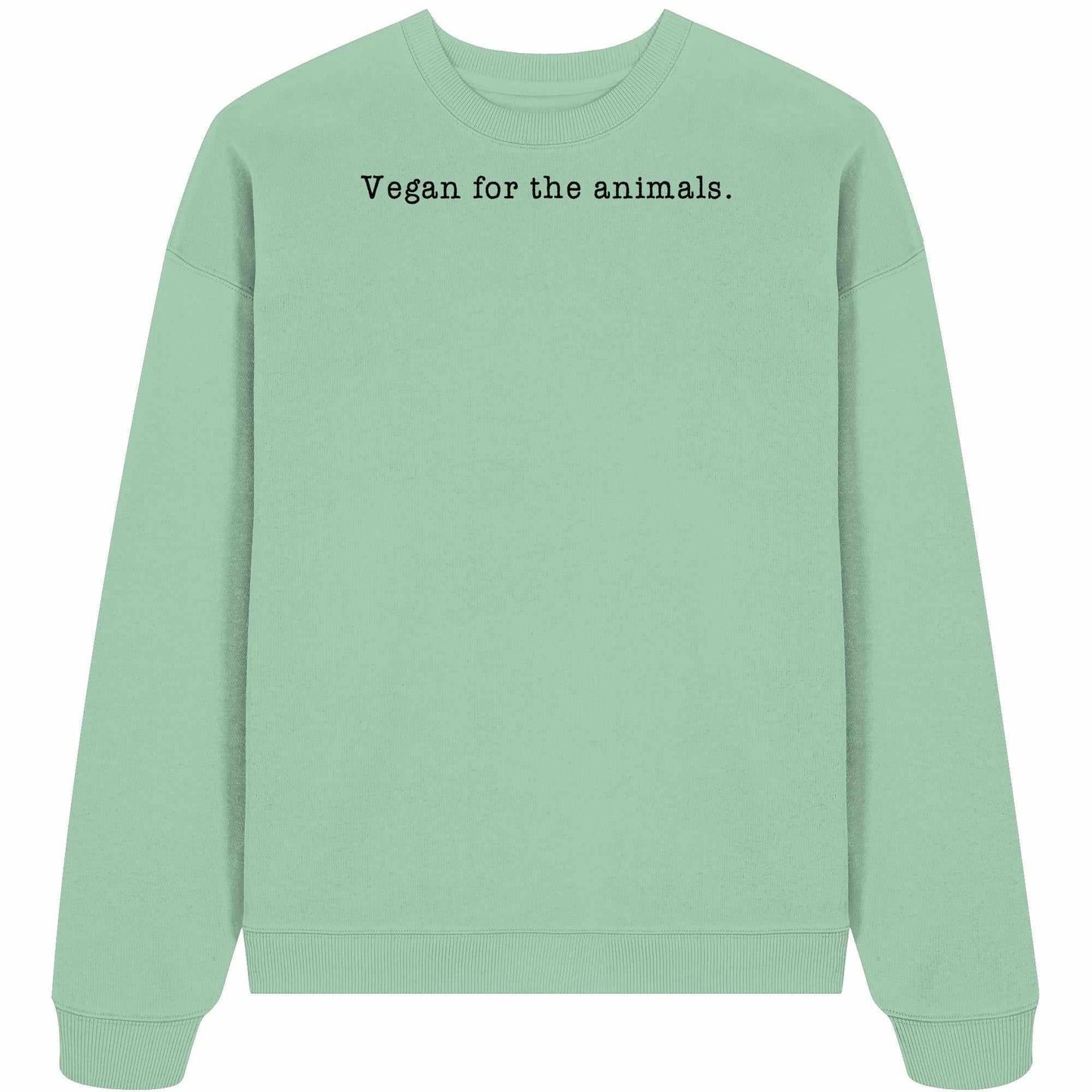 Vegan und Bio Oversized Sweatshirt: Minimalism Design - Vegan for the animals. Grünes Sweatshirt mit schwarzem Text, aus 100% Bio-Baumwolle, oversized Schnitt, ideal für nachhaltige Mode.
