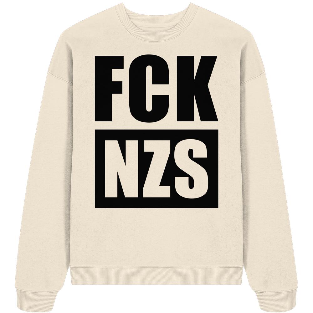 Vegan und Bio Oversized Sweatshirt: FCK NZS mit schwarzem Blockdruck FCK über NZS auf hellbeigem Stoff, 100% Bio-Baumwolle, rebellisches Design gegen Rechts.