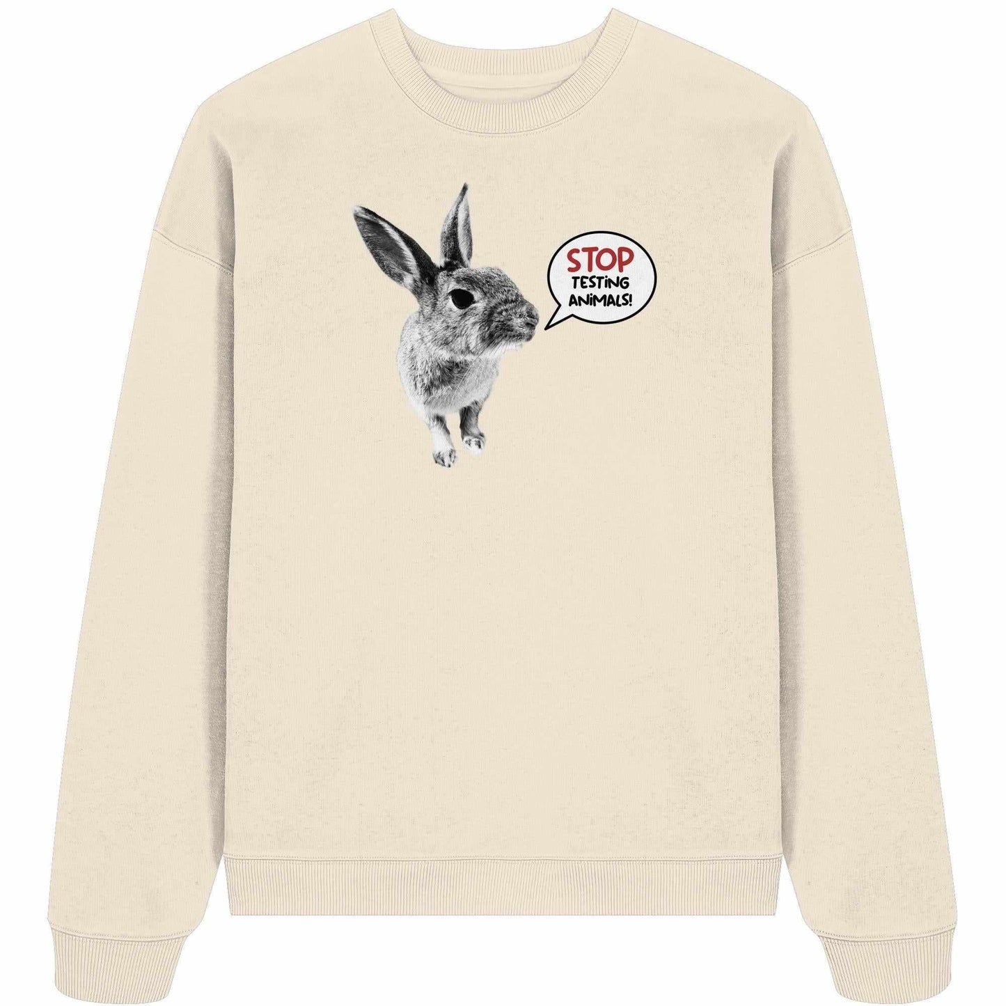 Vegan und Bio Oversized Sweatshirt mit niedlichem Hasenmotiv und Botschaft STOP ANIMAL TESTING auf der Vorderseite, aus 100% Bio-Baumwolle, rebellisches Design von RUDE REBEL.