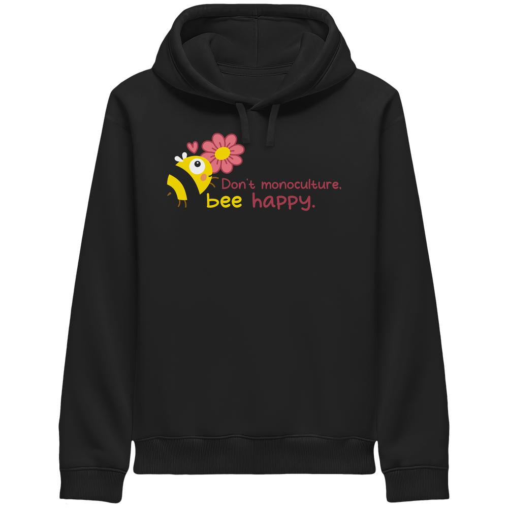 Vegan und Bio Unisex Side Pocket Hoodie mit niedlichem Bienen- und Blumenmotiv, Slogan Don’t monoculture, bee happy, aus Bio-Baumwolle und recyceltem Polyester gefertigt.