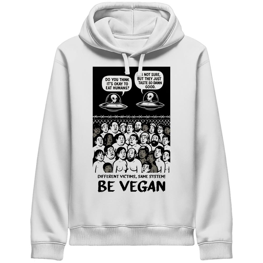 Vegan und Bio Unisex Side Pocket Hoodie: Alien Invasion - BE VEGAN! zeigt Comic-Aliens, die Menschen essen. Slogan fordert Empathie für Tiere.