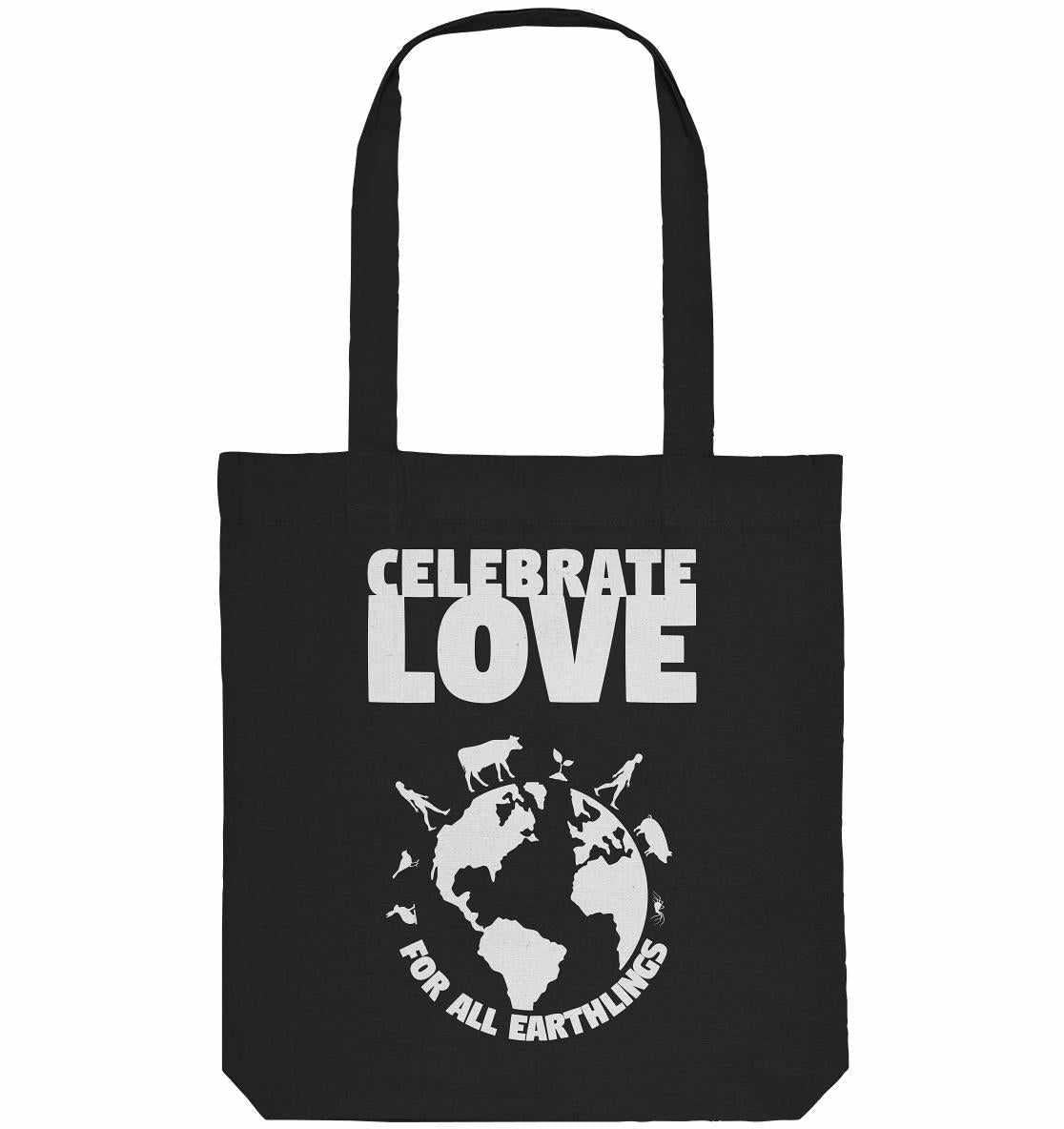 Vegan und Recycling Stofftasche: Celebrate Love For All Earthlings, schwarze Tasche mit weißem Text, lange Henkel, umweltfreundlich aus recycelten Materialien hergestellt.