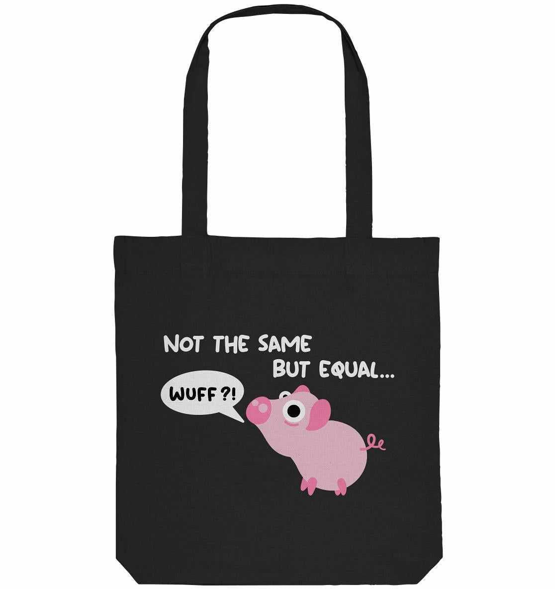 Vegan und Recycling Stofftasche: Not the Same but Equal... zeigt ein niedliches Cartoon-Schwein, das Hunde imitiert, auf einer schwarzen Tasche aus recycelten Materialien.