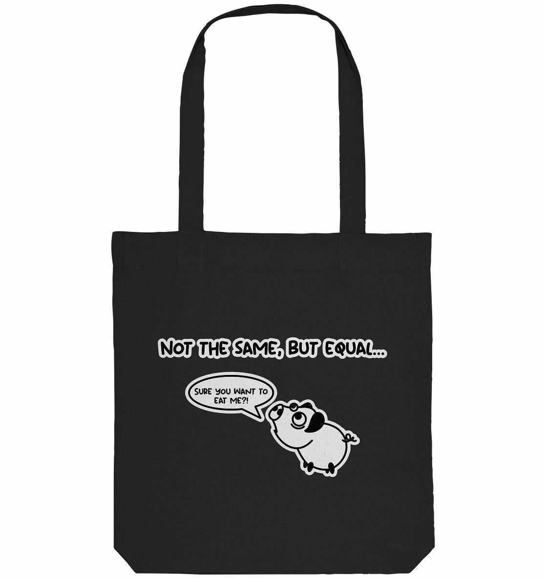 Vegan und Recycling Stofftasche: Cute Pig - Not the same, but equal... zeigt ein Cartoon-Schwein, das Hundelaute übt, auf schwarzer Tasche aus Recyclingmaterialien.