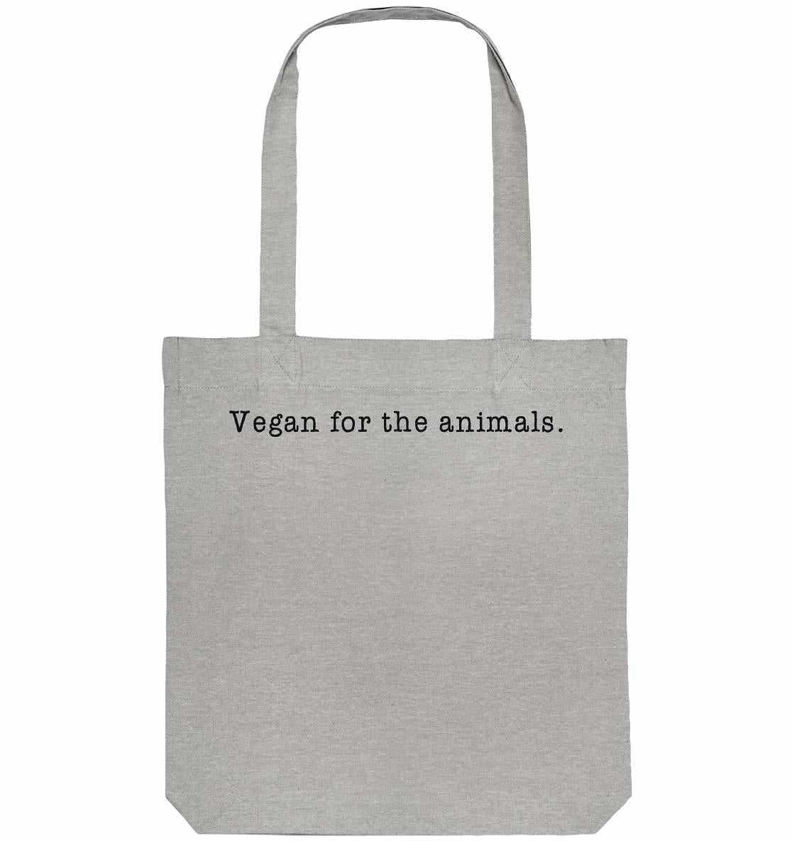 Vegan und Recycling Stofftasche: Vegan for the animals mit schwarzem Text auf grauem Hintergrund, hergestellt aus recycelten Materialien, betont Tierschutz und Nachhaltigkeit.