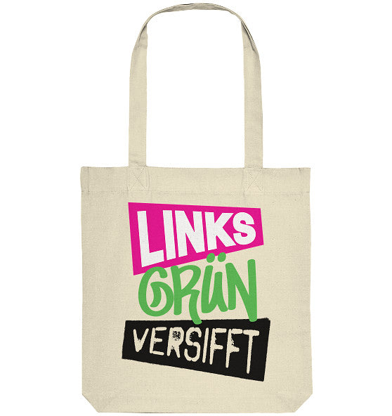 Vegan und Recycling Stofftasche mit pink-grünem Text „Links-grün versifft und stolz darauf!“ auf weißem Hintergrund, aus recycelter Baumwolle und Polyester, RUDE REBEL Design.