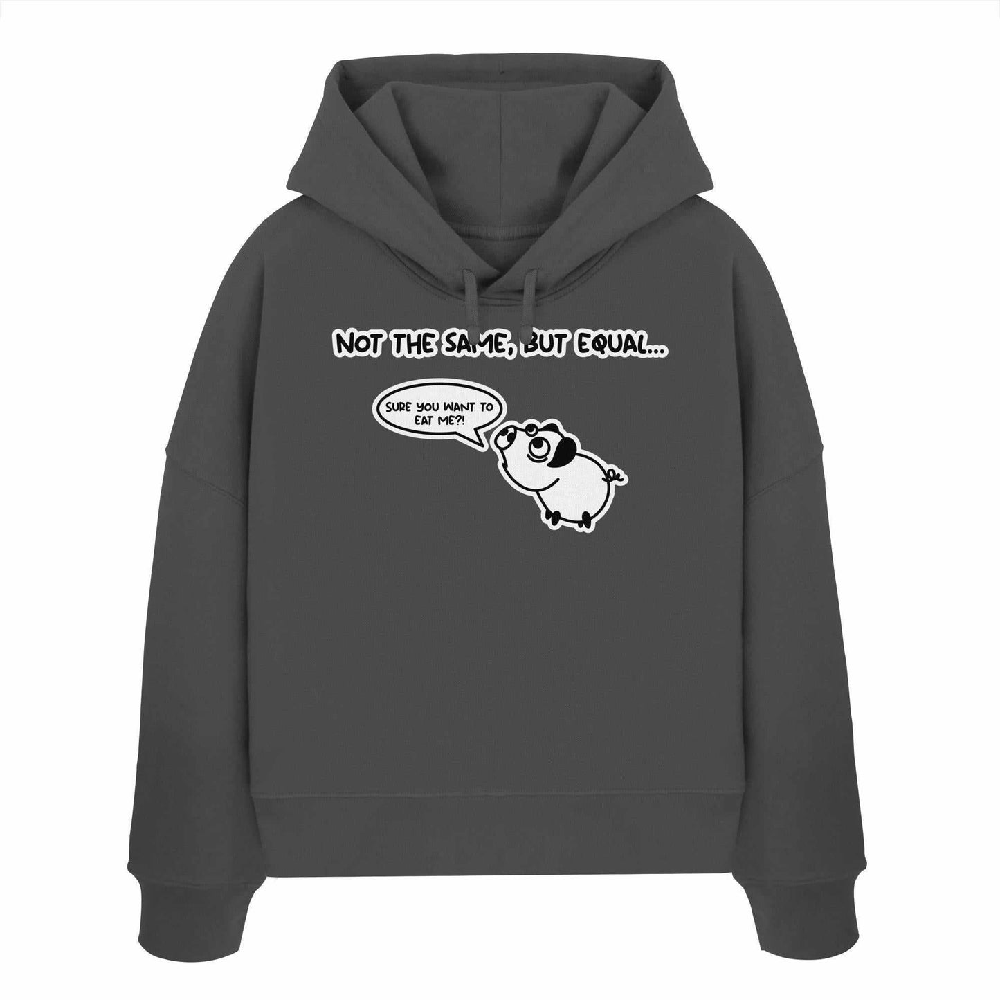 Vegan und Bio Crop Hoodie: Cute Pig - Not the same, but equal... zeigt ein cartoonhaftes Schwein in Hundepose, aus 100% Bio-Baumwolle, reguläre Passform.