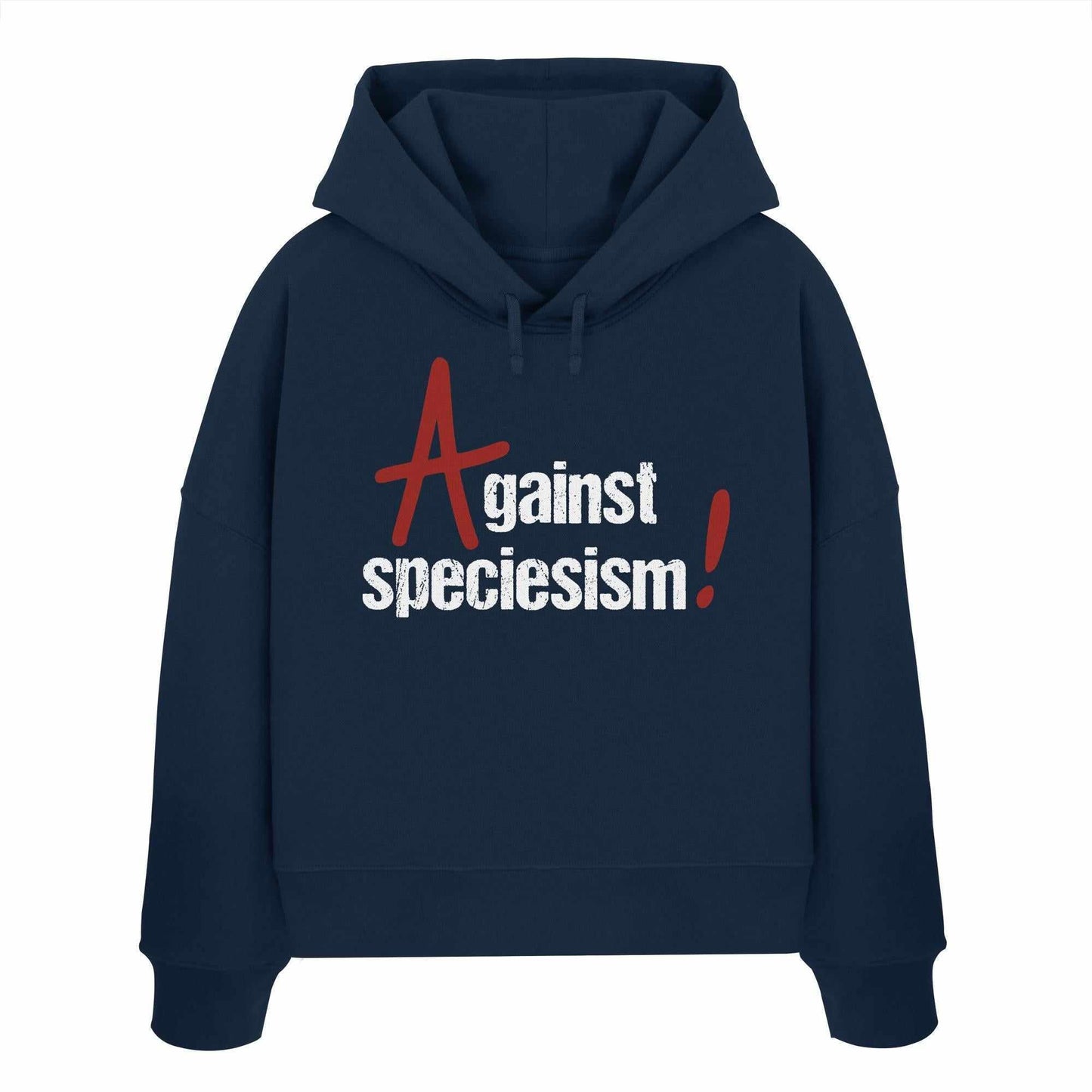 Vegan und Bio Crop Hoodie: Against speciesism! zeigt weißen Text auf blauer Kapuze, aus 100% Bio-Baumwolle, Regular Fit, doppellagige Kapuze, flache Kordel.