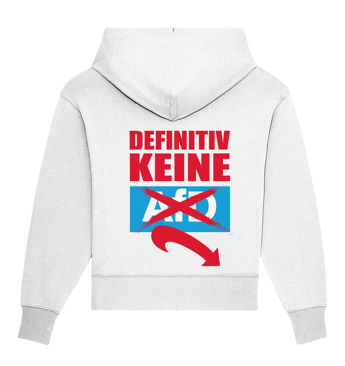 Vegan, Organic & Recycled Oversized Hoodie: Gegen Rechts - Definitiv KEINE Alternative für Deutschland! (bedruckt mit Anti AfD Spruch in rot, weiß, blau, gegen Rassismus, gegen Nazis, gegen Afd) in weiß