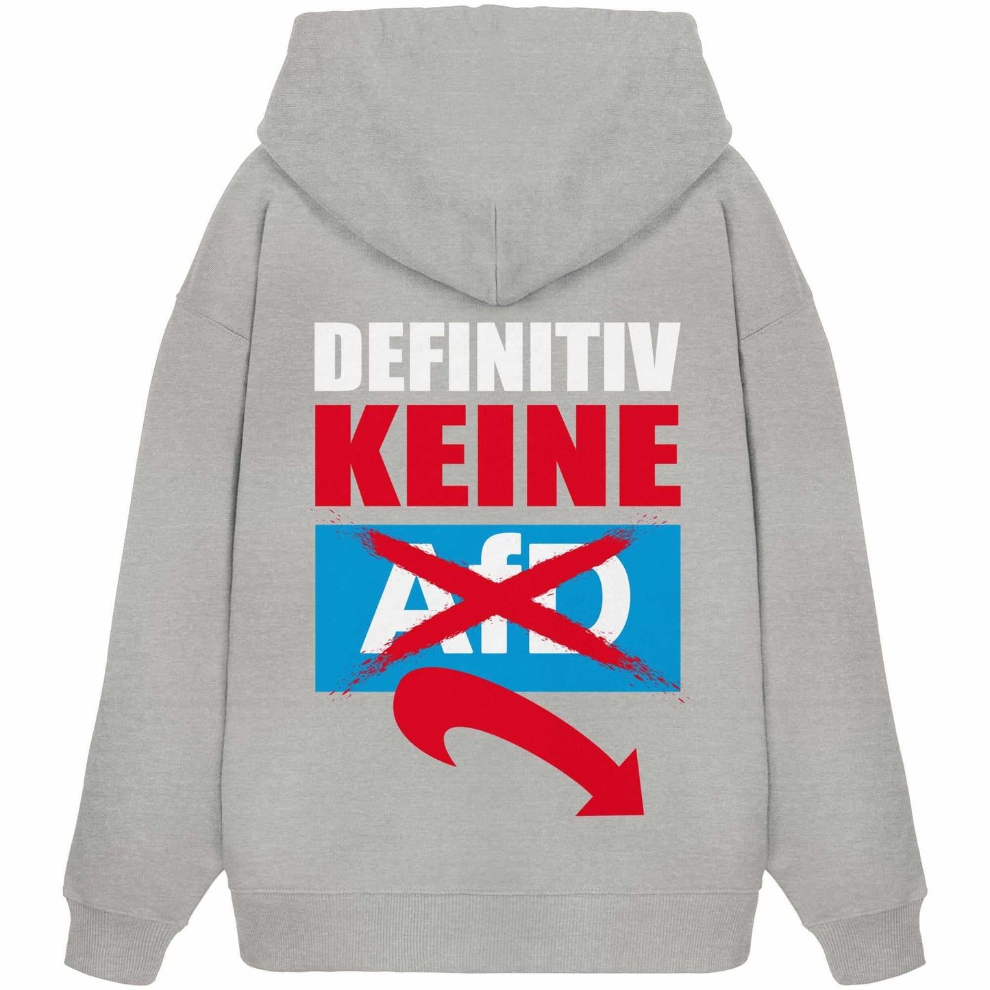 Vegan und Bio Oversized Hoodie: Gegen Rechts - Definitiv KEINE Alternative für Deutschland! Grauer Hoodie mit rotem und blauem Text, aus 100% Bio-Baumwolle, rebellisches Design.