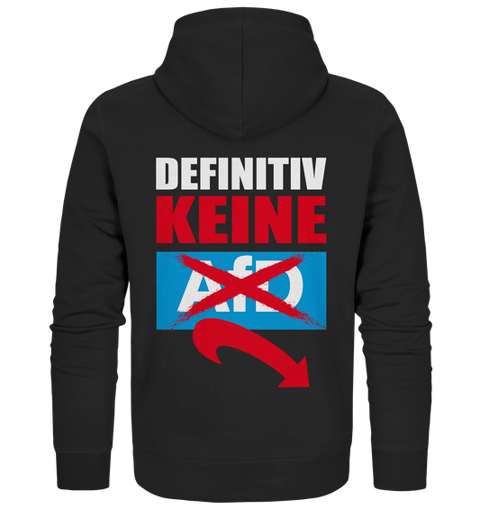 Vegan, Organic & Recycled Zipper Hoodie: Gegen Rechts - Definitiv KEINE Alternative für Deutschland! (bedruckt mit Anti AfD Spruch in rot, weiß, blau, gegen Rassismus, gegen Nazis, gegen Afd) in schwarz