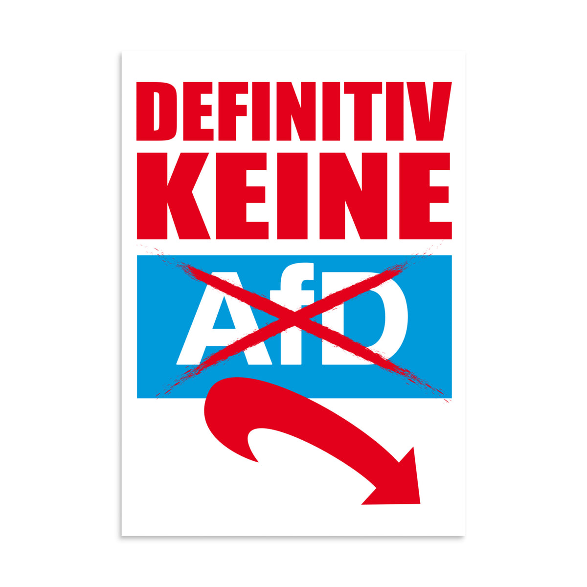 Vegan Poster mit rotem Text „DEFINITIV KEINE“, AFD durchkreuzt und rotem Pfeil