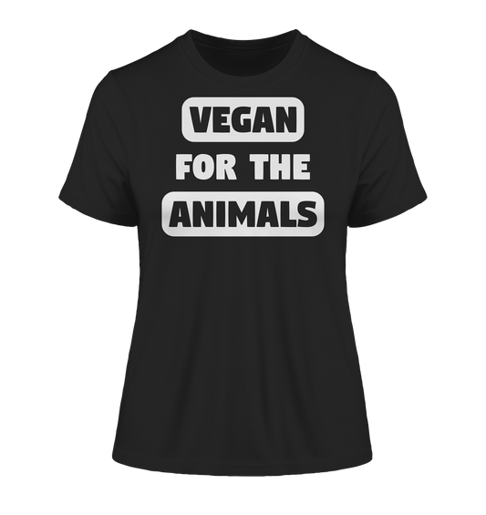 Vegan & Organic Ladies Shirt: VEGAN FOR THE ANIMALS lettering (bedruckt mit fettem Schriftzug in schwarz weiß, Veganismus, Vegan Merch, Animal Rights) in schwarz