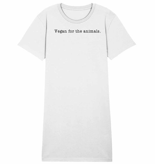 Vegan und Bio Shirt Kleid mit schwarzem Text Vegan for the animals auf weißem Hintergrund, aus 100% Bio-Baumwolle, normaler Schnitt, von RUDE REBEL.