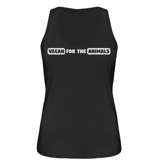 Vegan & Organic Ladies Tank-Top: VEGAN FOR THE ANIMALS horizontal (Schriftzug in Großbuchstaben, Tierschutz, Veganismus, Statement-Shirt) in schwarz